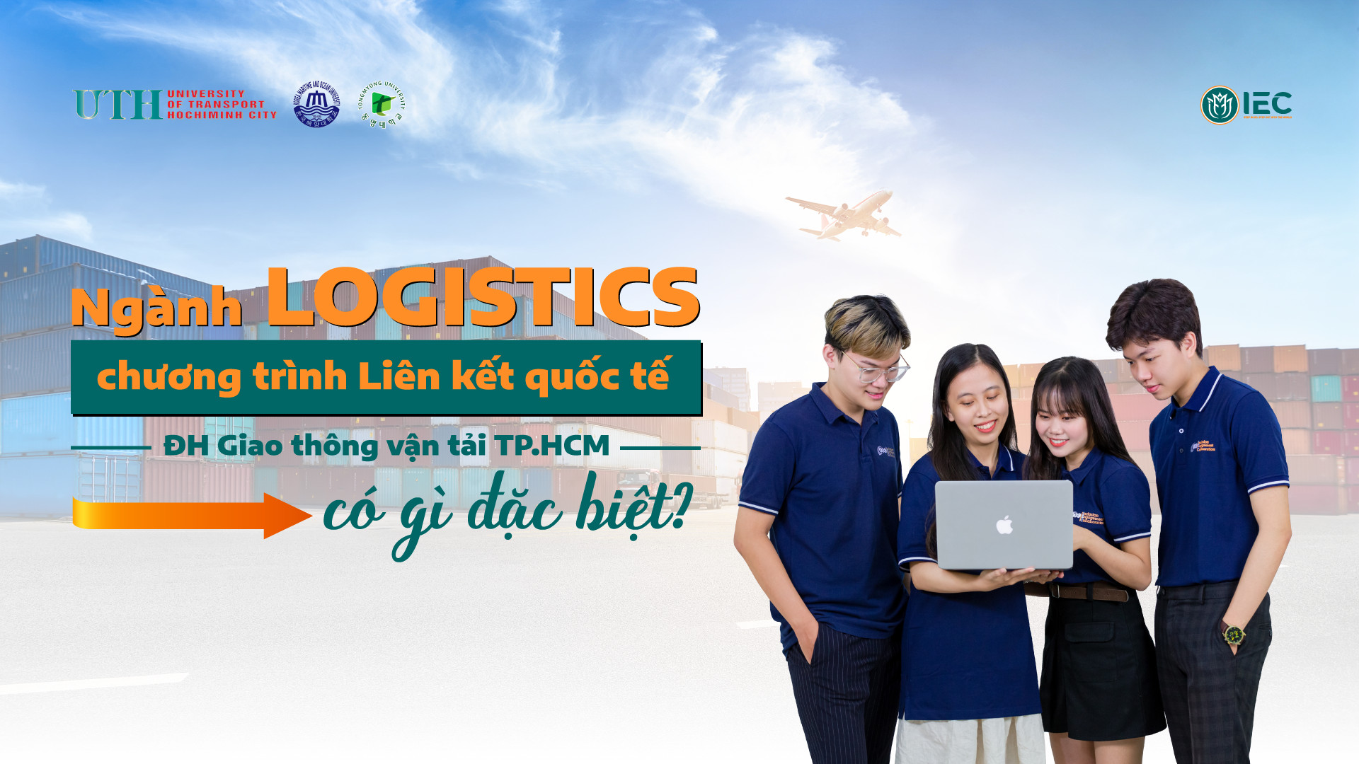 Ngành Logistics chương trình Liên kết quốc tế của ĐH Giao thông vận tải TP.HCM có gì đặc biệt?